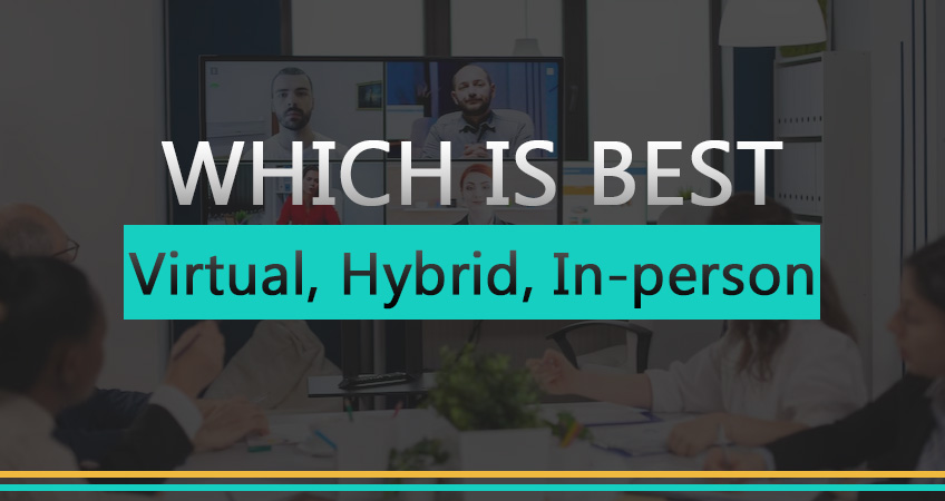 Virtual Hybrid or In-Person Events